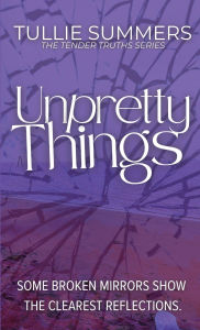 French books downloads Unpretty Things ePub FB2 9798349528040 by Tullie Summers in English