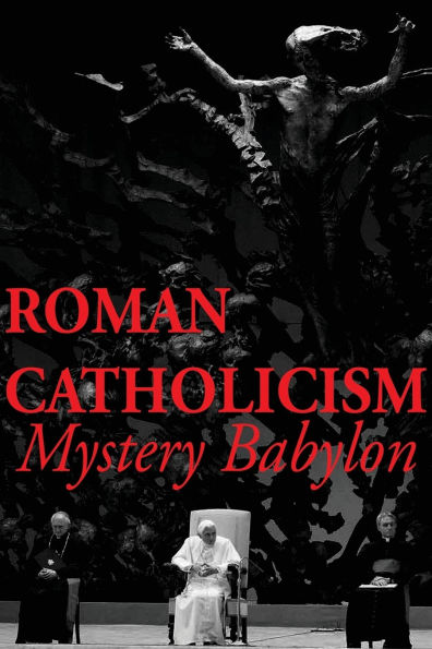 Roman Catholicism: Mystery Babylon