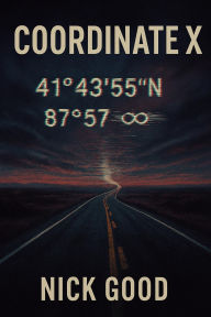 Title: Coordinate X, Author: Nick Good