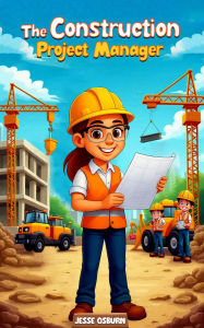 Title: The Construction Project Manager, Author: Jesse Osburn