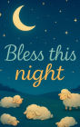 Bless This Night