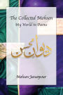 The Collected Mohsen: My World in Poems