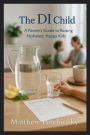 The DI Child: A Parent's Guide to Raising Hydrated, Happy Kids