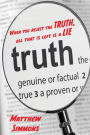 When you Reject the Truth, all that is left is a Lie