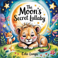 Title: The Moon's Secret Lullaby, Author: Cohe Lamps