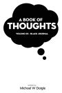 A Book of Thoughts: Volume 02 - Black Journal