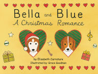 Title: Bella and Blue: A Christmas Romance, Author: Elizabeth G. Carrature
