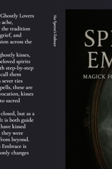 The Specter's Embrace: Magick for Channeling Ghostly Lovers