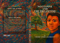 Title: NOTTI PINE AND THE DREAMTIME, Author: Cherie   Andrea Hamilton