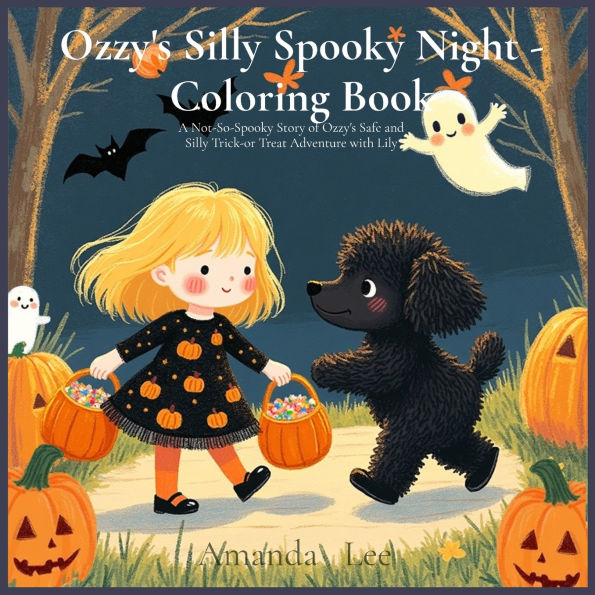 Ozzy's Silly Spooky Night - Coloring Book: A Not-So-Spooky Story of Ozzy's Safe and Silly Trick-or Treat Adventure with Lily