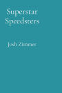 Superstar Speedsters: Volume 2