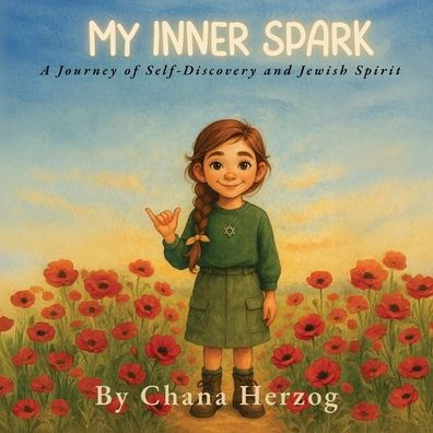 My Inner Spark: A Journey of Self-Discovery and Jewish Spirit