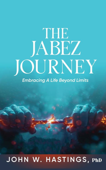 The Jabez Journey: Embracing a Life Beyond Limits