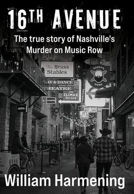16th Avenue: The True Story of Nashville's Murder on Music Row