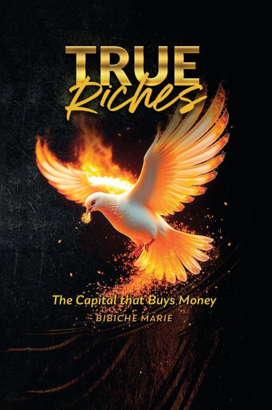 True Riches: The Capital That Buys Money