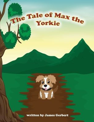 Max A Tale of a Yorkie