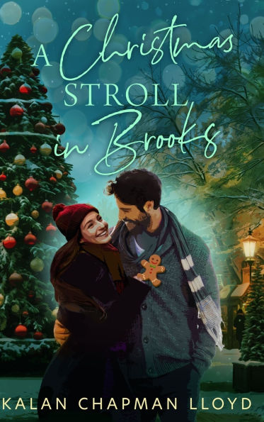 A Christmas Stroll in Brooks: A Grumpy-Sunshine, Sweet-Clean Small Town Christmas Rom-Com
