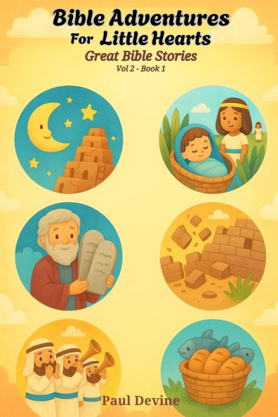 Bible Adventures for Little Hearts (Vol 2): Great Bible Stories