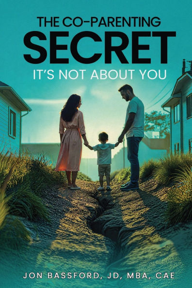 The Co-Parenting Secret: It's Not About You