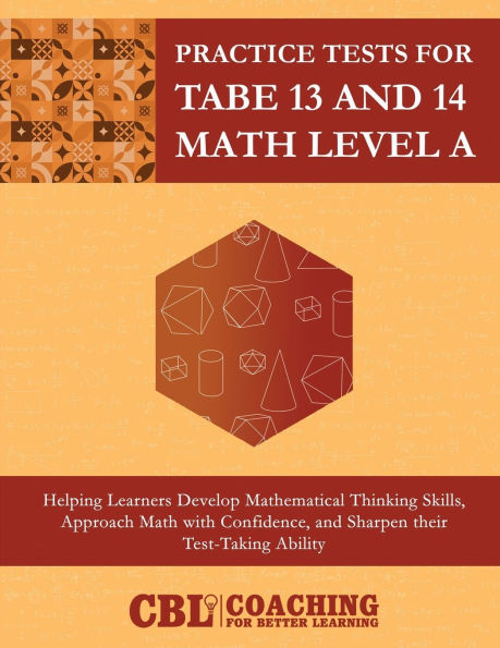 Practice Tests for TABE 13 and 14 Math Level E