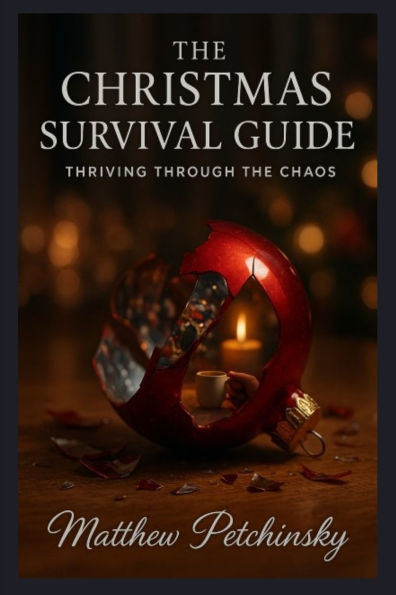 the Christmas Survival Guide: Thriving Through Chaos