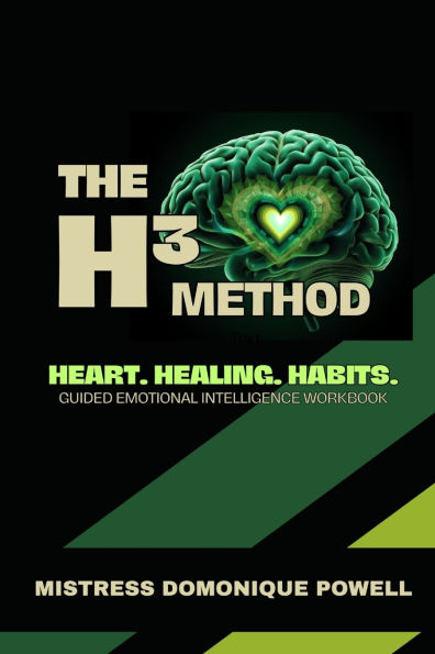 The H3 Method: Heart. Healing. Habits.