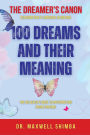 100 Dreams and Their Meaning: The Believer's Guide to Interpreting Divine Dreams