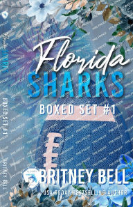 Title: Florida Sharks Boxed Set #1, Author: Britney Bell