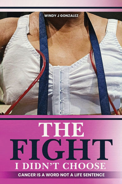 The Fight I Didn't Choose: Cancer Is A Word Not Life Sentence