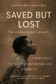 Title: An Ceto Amma Rashi - Mai Tarbiyya: An cece ta sau biyar... amma ba ta taba yin almajiri sau daya ba. Labarin da ke bayyana ɓacin ran sama - da begen Ikilisiya., Author: Zacharias Godseagle