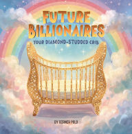 Title: Future Billionaires: Your Diamond-Studded Crib, Author: Bianca Polo
