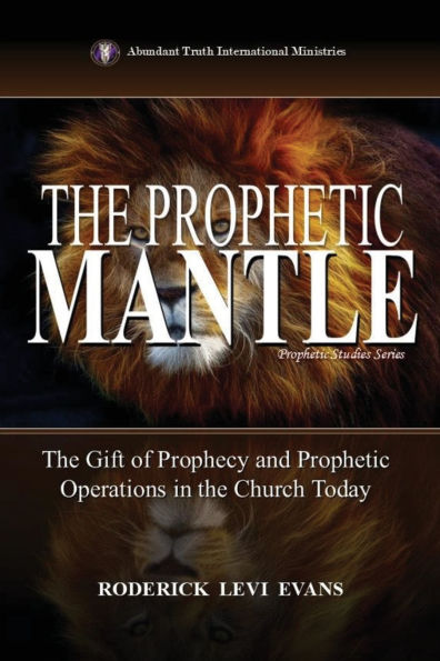 the Prophetic Mantle: Gift of Prophecy and Operations Church Today