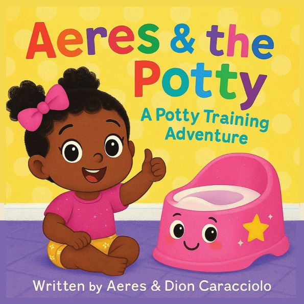 Aeres & the Potty: A potty training adventure