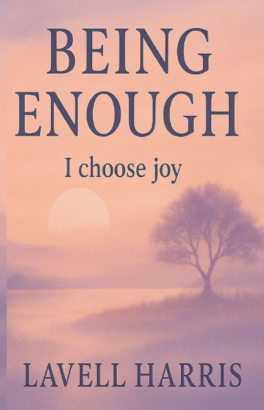 Being Enough: A Journey to Self-Love, Emotional Healing, and Inner Peace
