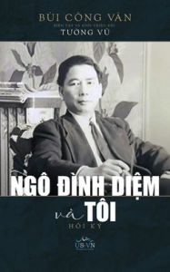 Title: NgÃ¯Â¿Â½ ĐÃ¯Â¿Â½nh Diệm vÃ¯Â¿Â½ TÃ¯Â¿Â½i (hardcover - color), Author: Bui Cong Van