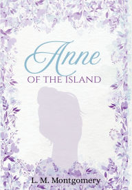 Title: Anne of the Island, Author: LM Montgomery