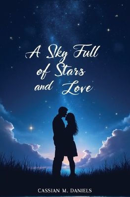 A Sky Full of Stars and Love