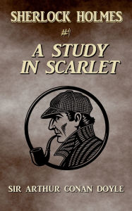 Title: A Study In Scarlet (Annotated), Author: Arthur Conan Doyle