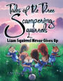 Liam Squirrel Never Gives Up: Tale 3