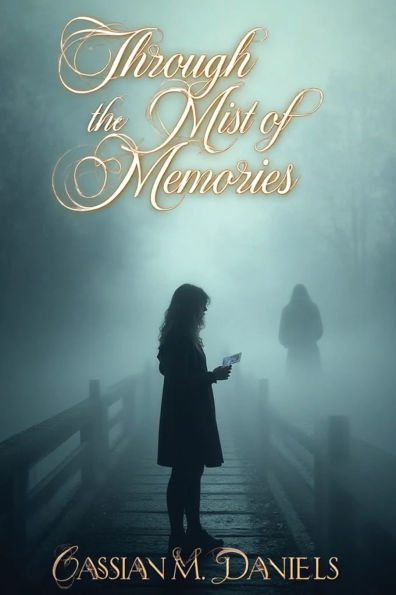 Through the Mist of Memories