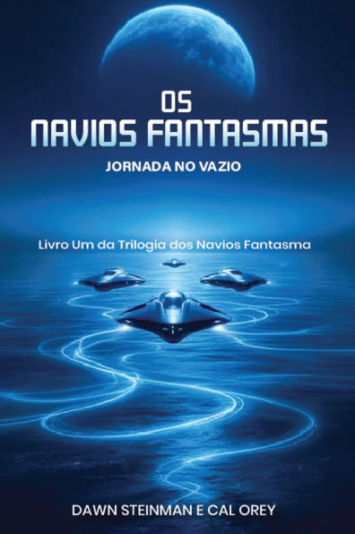 OS Navios Fantasmas: Jornada No Vazio