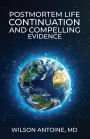 Postmortem Life Continuation and Compelling Evidence