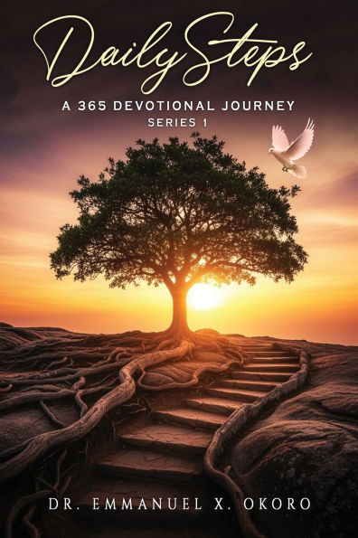 DailySteps - A 365 Devotional Journey: Year of Daily Inspirational and Spiritual Journey