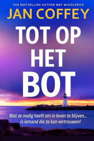 Title: Tot Op Het Bot, Author: Jan Coffey