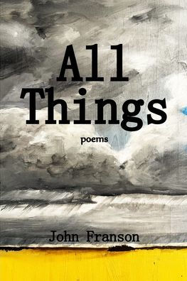 All Things: Poems