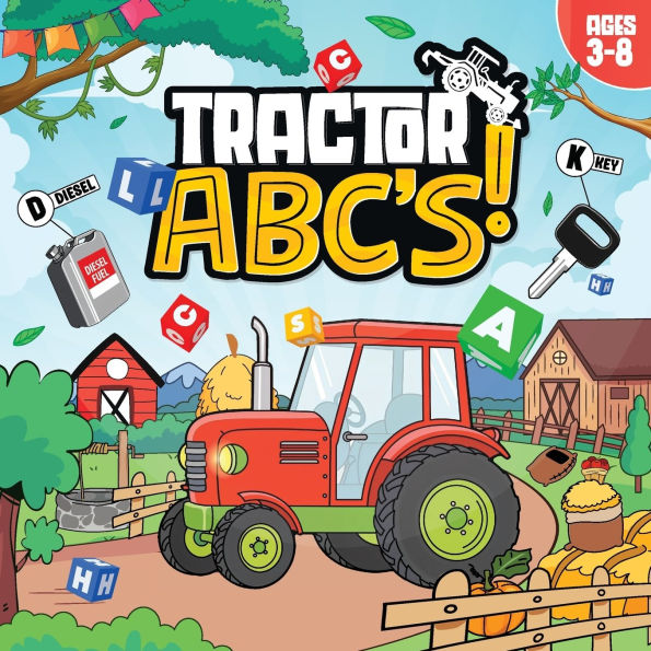 Tractor ABCs, Tractor ABC Book, Tractor Book: Tractor ABC Book For Kids, ABC Book