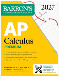 Title: AP Calculus Premium, 2027: Prep Book with 12 Practice Tests + Comprehensive Review + Online Practice (Barron's AP Prep), Author: Barron's Educational Series