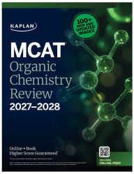 Title: MCAT Organic Chemistry Review 2027-2028: Online + Book, Author: Kaplan Test Prep