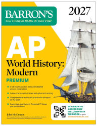 Title: AP World History: Modern Premium, 2027: Prep Book With 5 Practice Tests + Comprehensive Review + Online Practice, Author: Barron's Educational Series