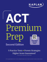 Title: ACT Premium Prep: Second Edition, Author: Kaplan Test Prep